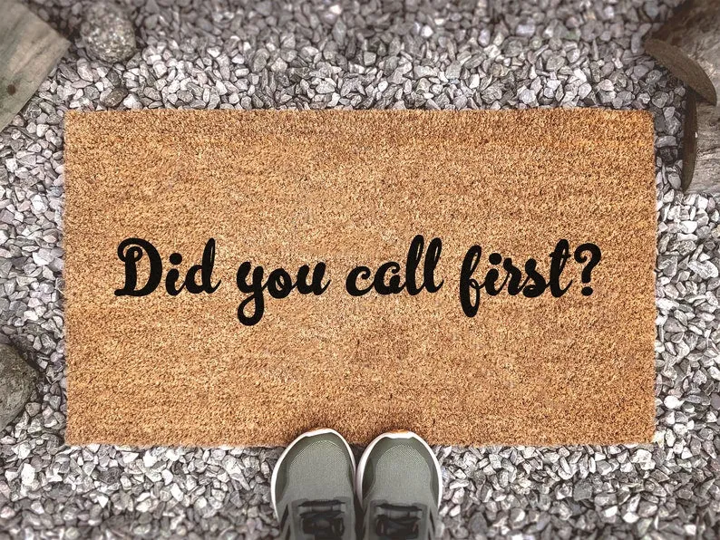 Coolspod- Outdoor Mat- Did You Call First, Custom Doormat, Welcome Mat, Housewarming Gift, Funny Doormat