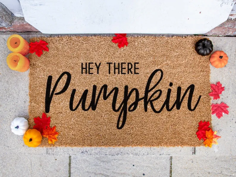 Hey There Pumpkin, Seasonal Welcome Doormat, Autumn Mat, Fall Decor, Home Decor, Housewarming Gift, Halloween