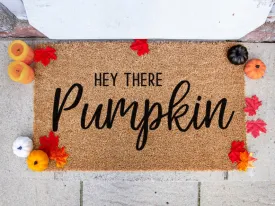 Hey There Pumpkin, Seasonal Welcome Doormat, Autumn Mat, Fall Decor, Home Decor, Housewarming Gift, Halloween